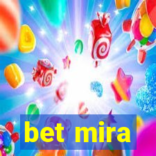 bet mira